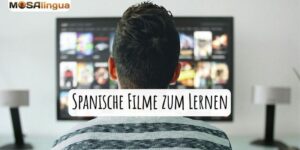 spanische Filme zum Lernen