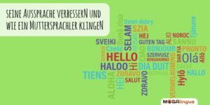 Akzent loswerden und wie ein Muttersprachler klingen