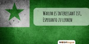 Esperanto - Warum sollte man es lernen?