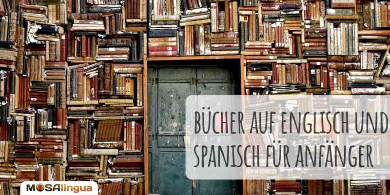 die besten Bücher zum Spanisch und Englisch lernen
