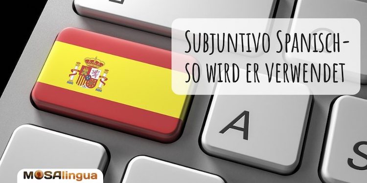 Subjuntivo Spanisch