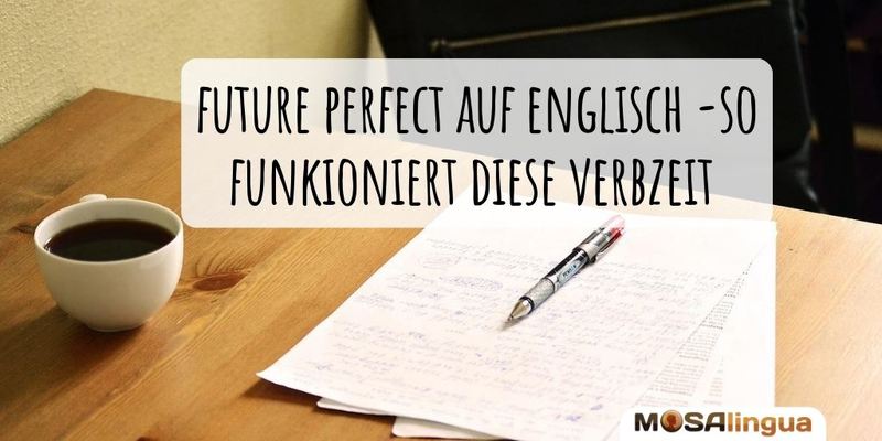 future perfect im Englischen
