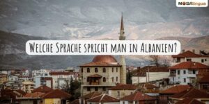 Welche Sprache spricht man in Albanien