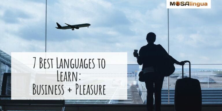 Image of a person standing at an airline terminal with a suitcase. In the distance, a plane is taking off. Text reads "7 Best Languages to Learn: Business + Pleasure."