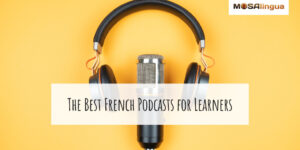 A pair of headphones and a microphone on a yellow background. Text reads "The best French podcasts for learners."