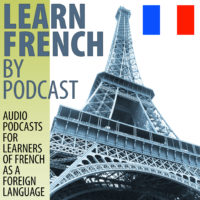 Image of Eiffel Tower with text: "Learn French by podcast: Audio podcasts for learners of French as a foreign language."