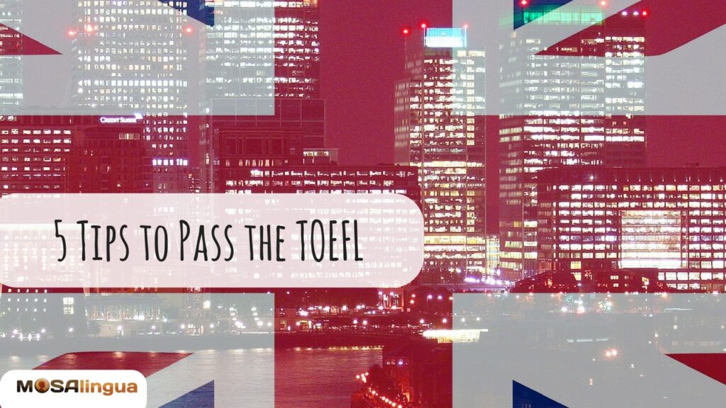 5 tips to pass the TOEFL test