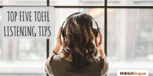 Top 5 TOEFL Listening Tips