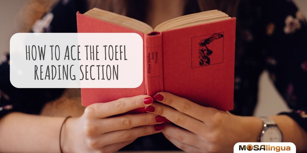 how-to-ace-the-toefl-reading-section-mosalingua