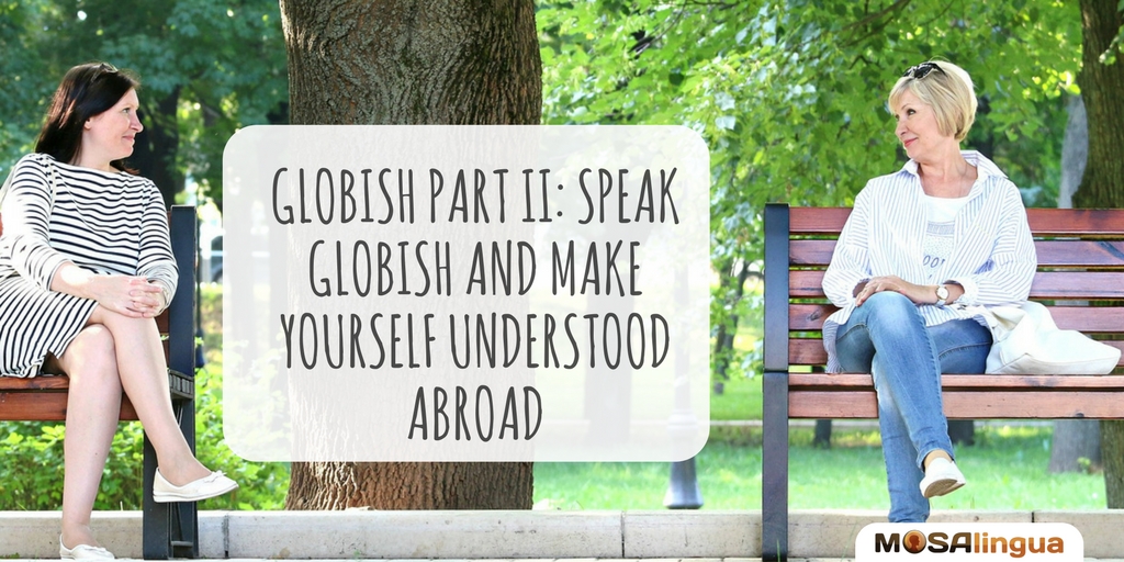 Globish Part II: Speak Globish and Make Yourself ...