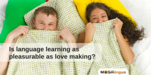 Sex and Language Learning: Same Pleasure?