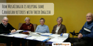 How MosaLingua is Helping Some Canadian Retirees with their English