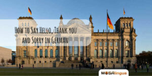 How to Say Hello in German, Plus Thank You and Sorry