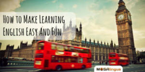 How to Make Learning English Easy and Fun