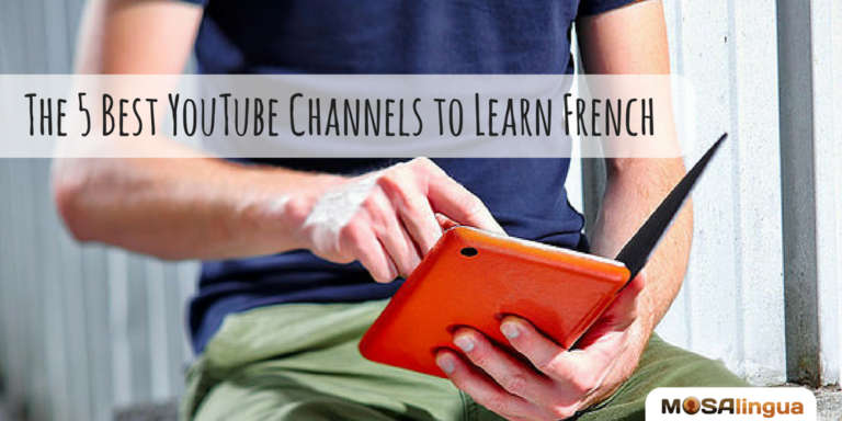 the-5-best-youtube-channels-to-learn-french-mosalingua