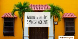 best Spanish accent