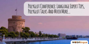 Polyglot Conference: Language Expert Tips, Polyglot Talks And Much More...