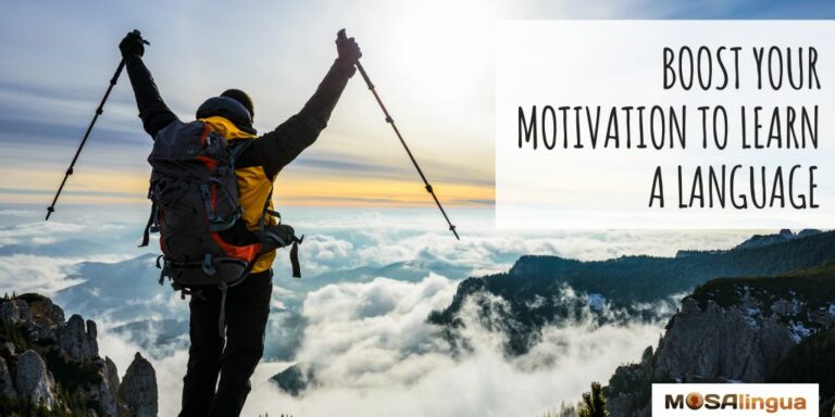 A hiker stands atop a mountain above the clouds with their hands in the air. Text reads: Boost your motivation to learn a language. 