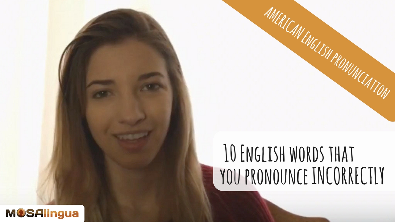 10 English Words You Pronounce Incorrectly