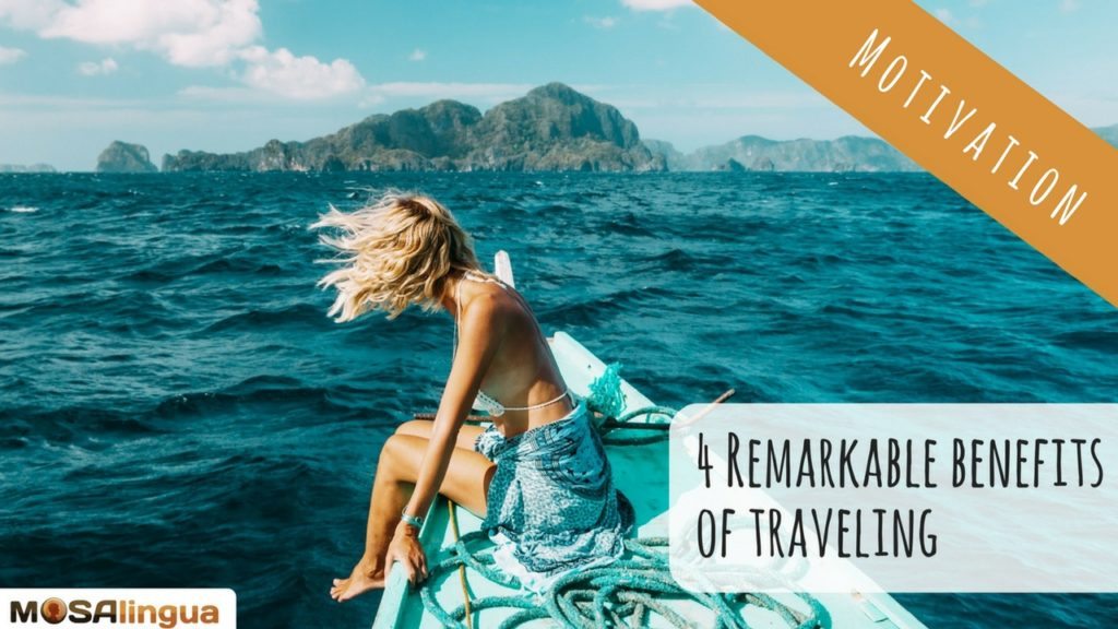 four-remarkable-benefits-of-traveling-video-mosalingua