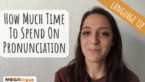 How Much Time Should You Really Spend on Pronunciation