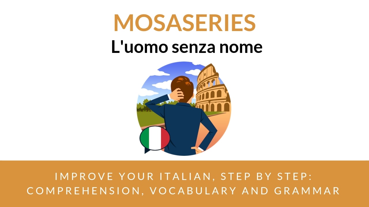 Dive into the Story of "L'Uomo Senza Nome" and Improve Your Italian