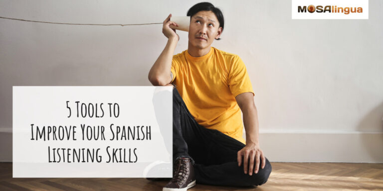 5-tools-for-improving-your-spanish-listening-comprehension-mosalingua