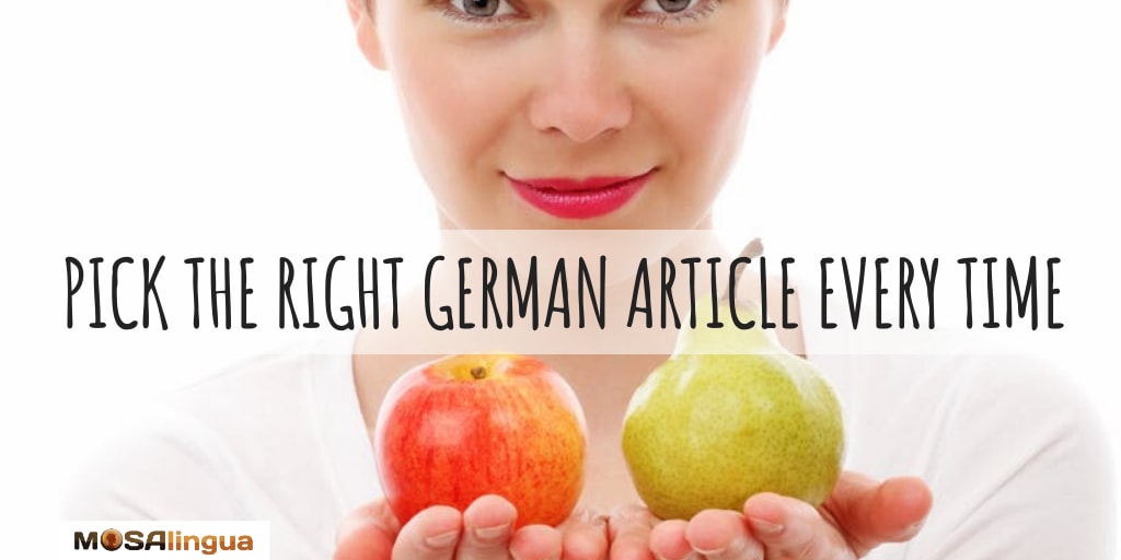 pick the right articles in german every time apple or pear