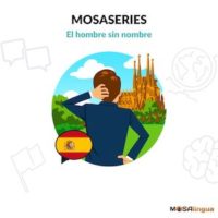 mosaseries spanish el hombre sin nombre