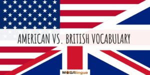 Half USA flag, half UK flag. Text reads: American vs British vocabulary. MosaLingua.