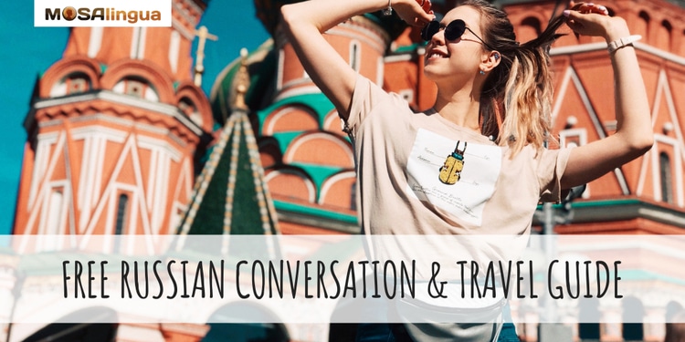 Carefree girl wearing sunglasses in front of St. Basil's Cathedral in Moscow, Russia. Text reads: Free Russian Conversation and Travel Guide. MosaLingua.