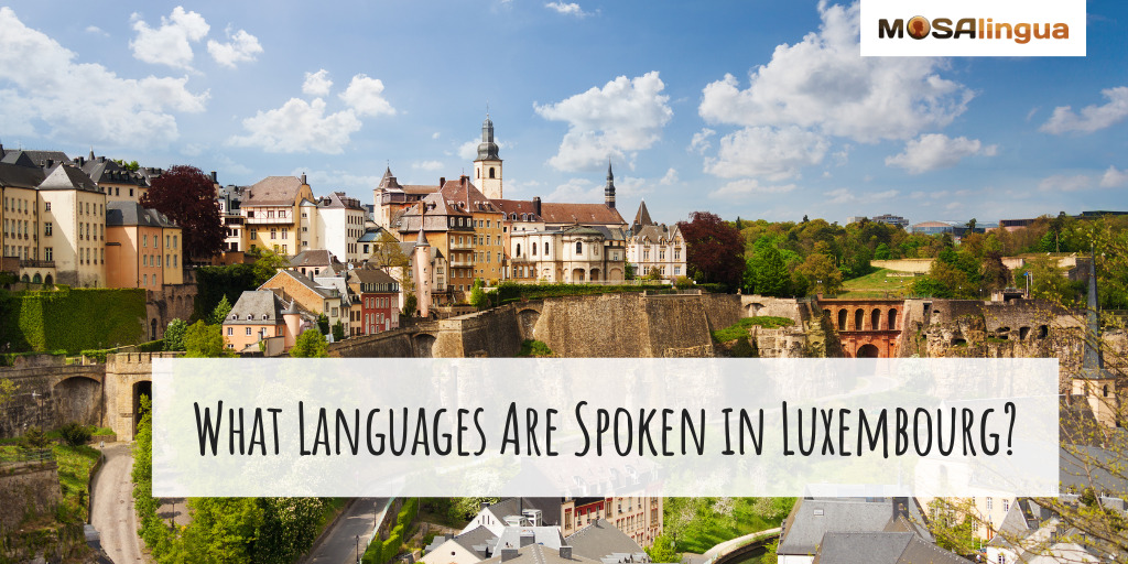 View of a neighborhood in Luxembourg with the text "What Languages Are Spoken in Luxembourg?"