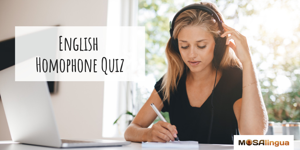Woman wearing headphones writing. Text reads "English Homophone Quiz."