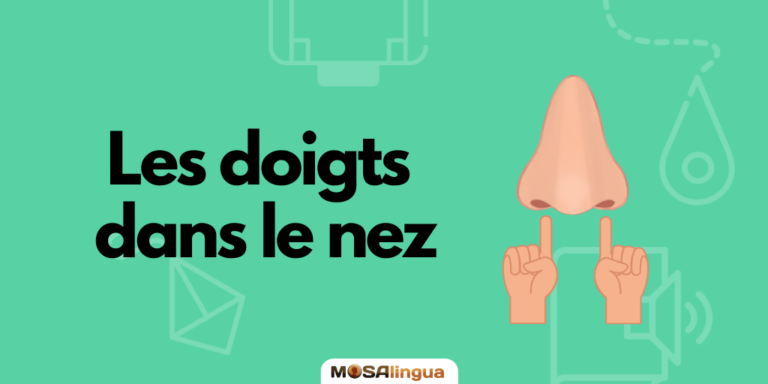 Les doigts dans le nez - French idioms