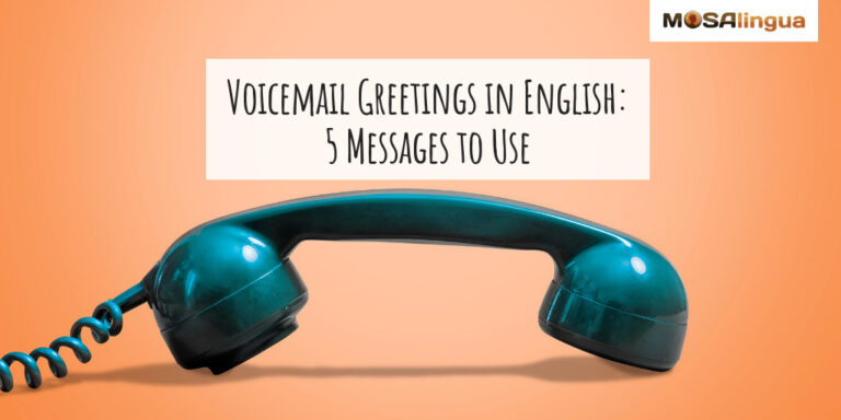 record-your-voicemail-greeting-in-english-5-messages-you-can-steal-mosalingua