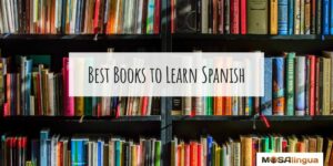 The Best Books to Learn Spanish