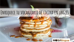 Enriquece tu vocabulario de cocina en inglés