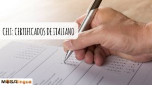 CELI: Cómo prepararse para los certificados y exámenes de italiano