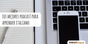 Los mejores 15 podcasts para aprender italiano