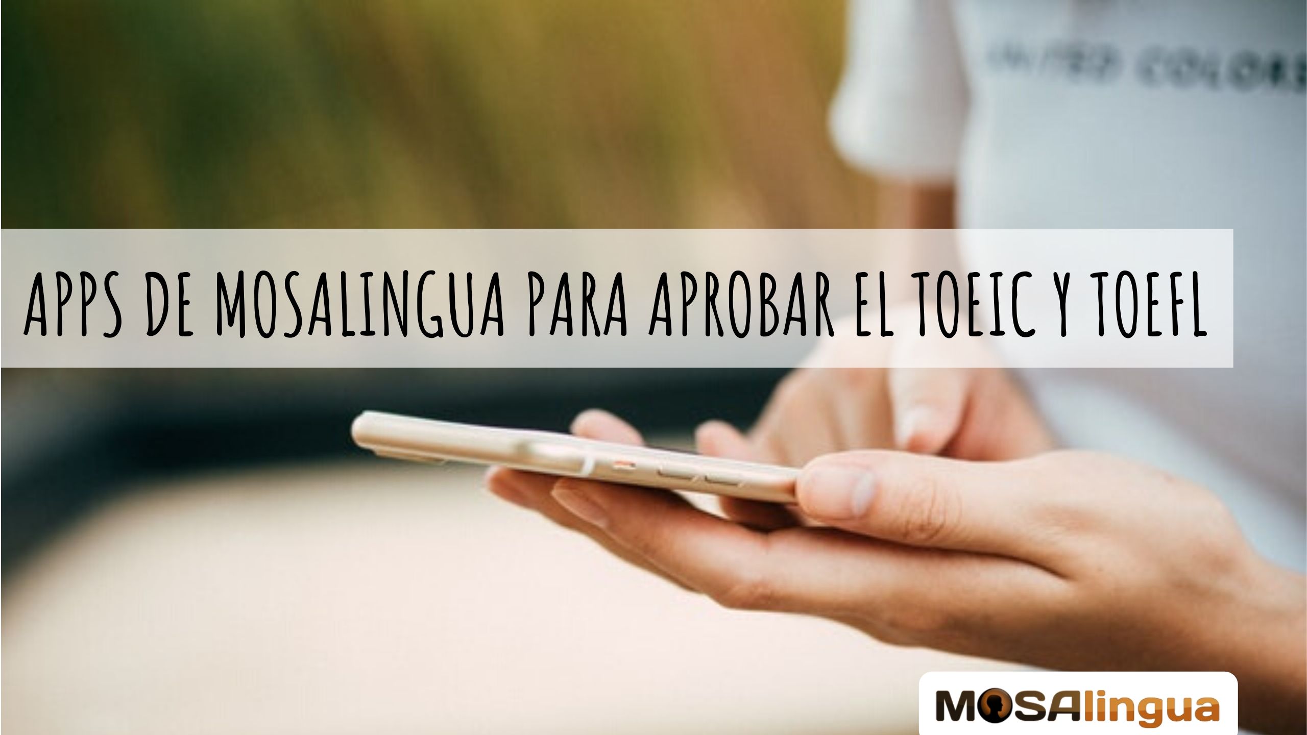 apps de MosaLingua para aprobar el TOEFL y el TOEIC