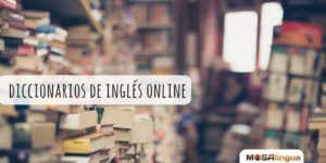 Mejores diccionarios en inglés online