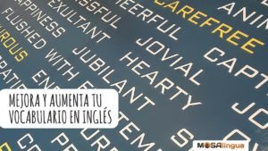 Consejos para mejorar y ampliar tu vocabulario en inglés