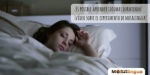 El estudio de MosaLingua sobre el aprendizaje de idiomas durante el sueño [VÍDEO]
