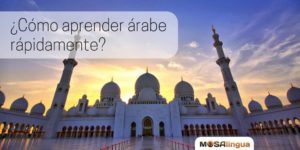 Cómo aprender árabe rápidamente
