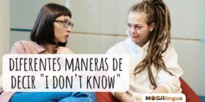 Exprésate para impresionar: diferentes maneras de decir I don't know [VÍDEO]