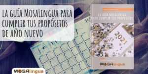 [eBook GRATIS]: La Guía MosaLingua para cumplir todos tus propósitos de año nuevo