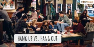 Hang up vs Hang out | Aprende inglés con series de TV