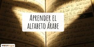 Aprender el alfabeto árabe: trucos que siempre funcionan