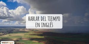 El tiempo en inglés: 15 frases que utilizan los nativos