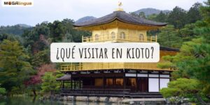 Visitar Kioto: los consejos de nuestra profesora Sara